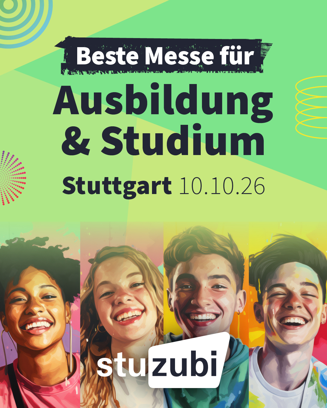 Plakat zur Stuzubi Stuttgart am 10. Oktober 2026 mit vier Jugendlichen und dem Schriftzug „Beste Messe für Ausbildung & Studium“